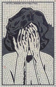 “I Am Still Working on My Public Face” Mosaic Art